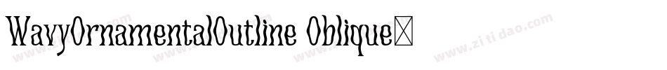 WavyOrnamentalOutline Oblique字体转换